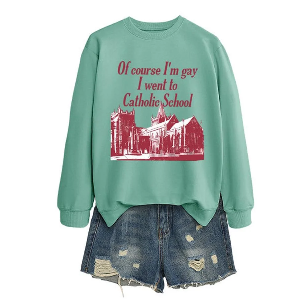Женский свитшот MLZHAN С круглым вырезом "Of Course I'm Gay I Went To Catholic School" Длинный рукав, фото №2
