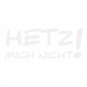 Наклейка на стіну kleb-Drauf Hetz Mich Nicht! Матова Біла 8 x 21 см - Фото 1