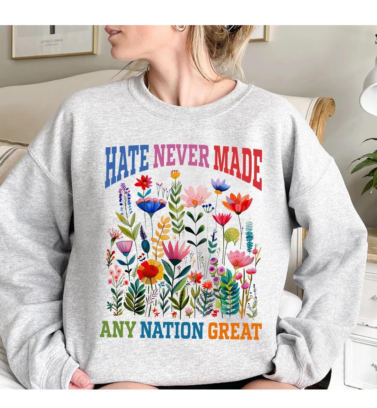 Свитшот Без бренда Hate Never Made Any Nation Great Рубашка Floral Peace, фото №2