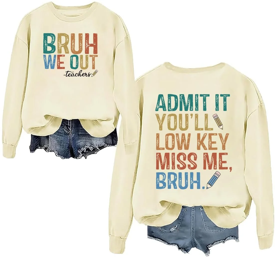 Світшот Bruh We Out Teacher Two Sided Admit It You'll Low Key Miss Me Bruh, фото №1 Світшот Bruh We Out Teacher Two Sided Admit It You'll Low Key Miss Me Bruh, фото №1