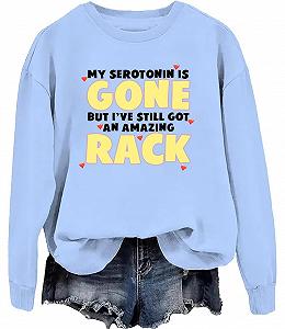 Женский свитшот My Serotonin Is Gone But I've Still Got An Amazing Rack - Фото 1