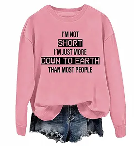 Унисекс свитшот I'm Not Short I'm Just More Down To Earth Than Most People - Фото 1