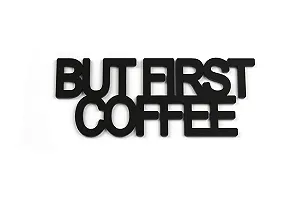 3D Наклейка на стіну Designmanufaktur Berlin Acryltypo But First Coffee Акрилова Сатинова Розмір S - Фото 1