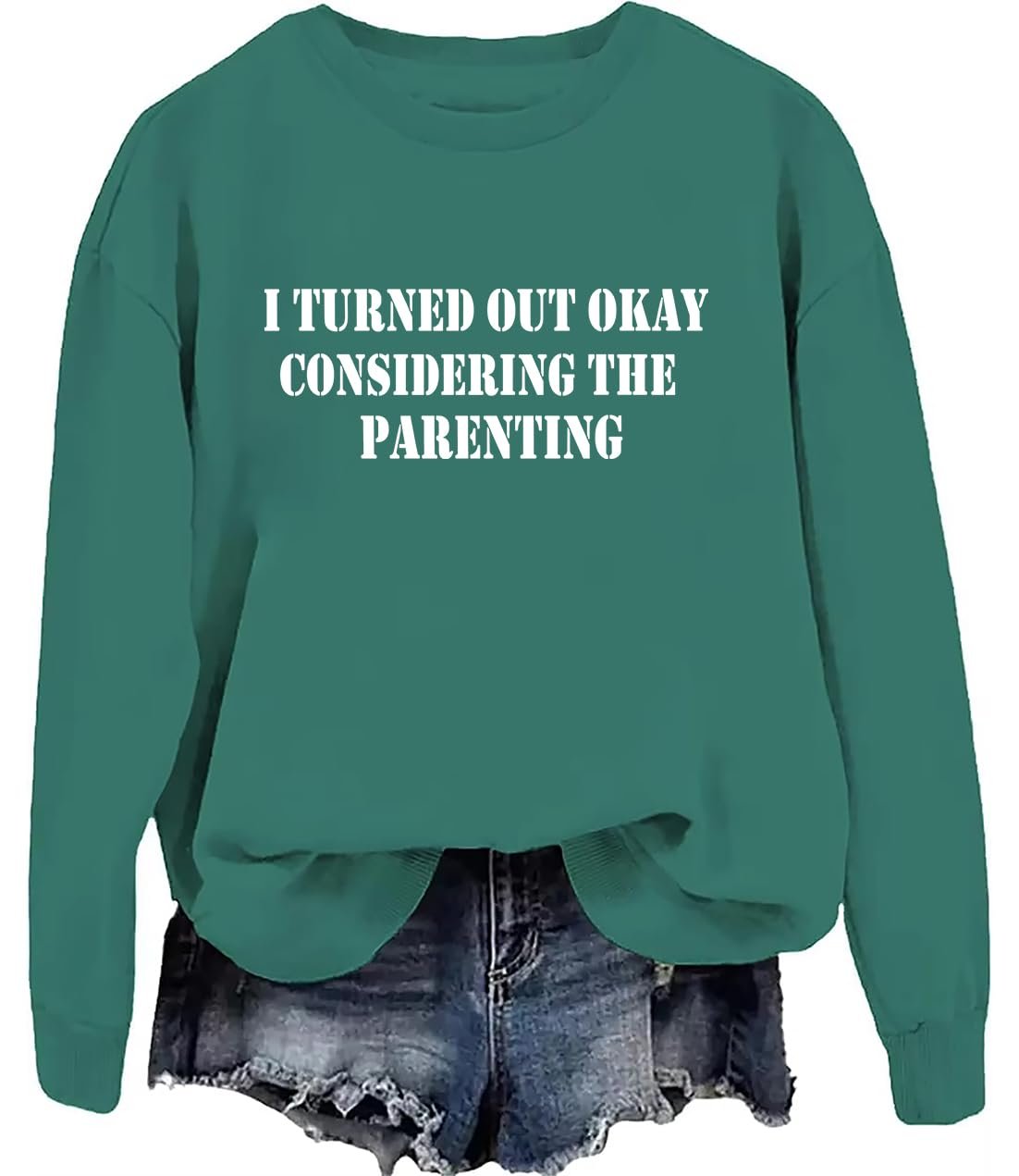Толстовка I Turned Out Okay Considering The Parenting, фото №1