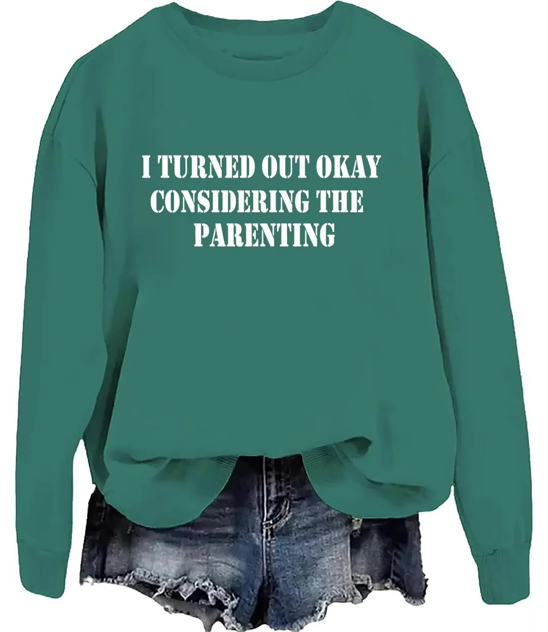 Толстовка I Turned Out Okay Considering The Parenting, фото №1