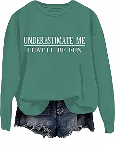 Свитшот Underestimate Me That'll Be Fun Lustiges sarkastisches Zitat, с длинными рукавами - Фото 1