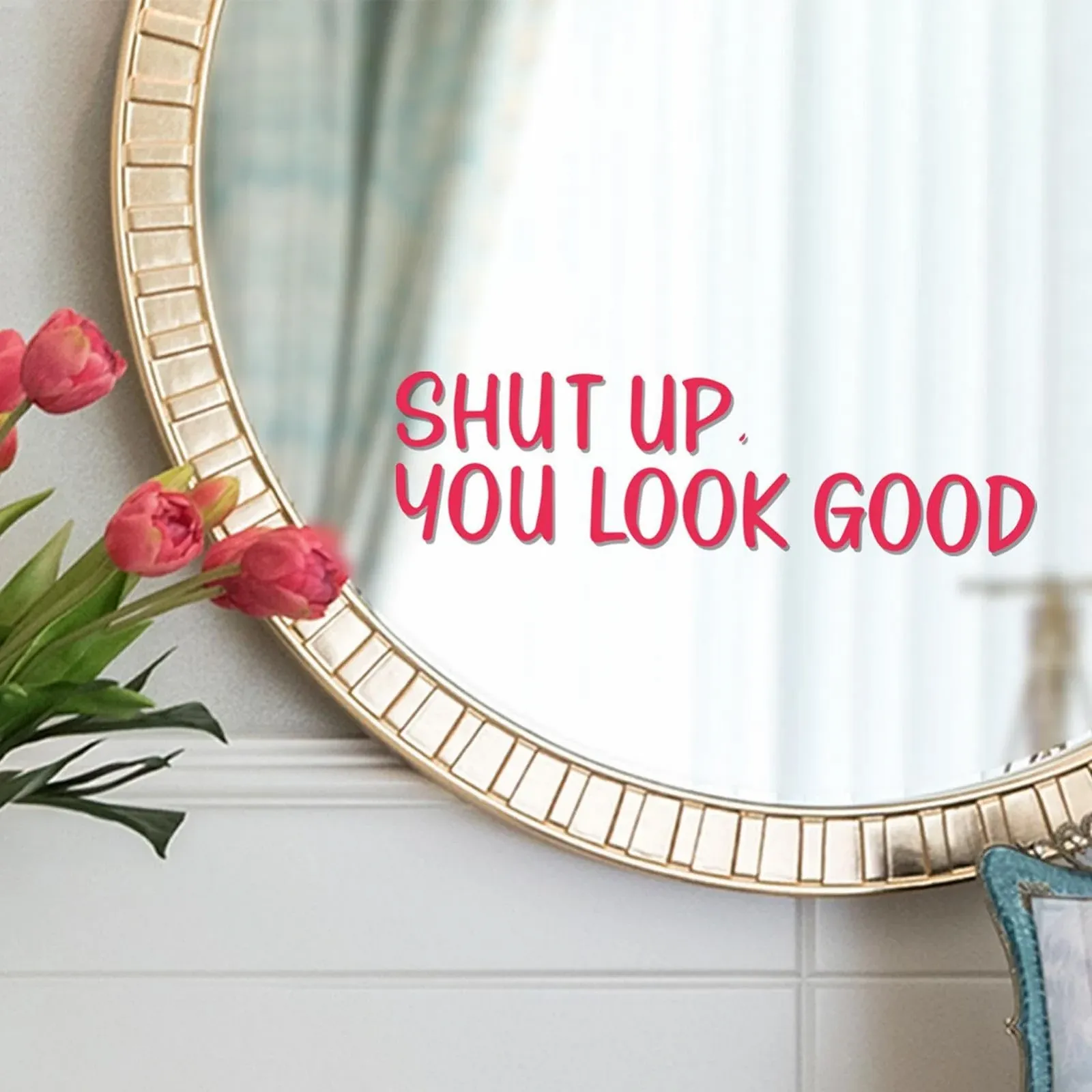 Настінна наклейка "Shut Up You Look Good" для ванної кімнати, фото №2