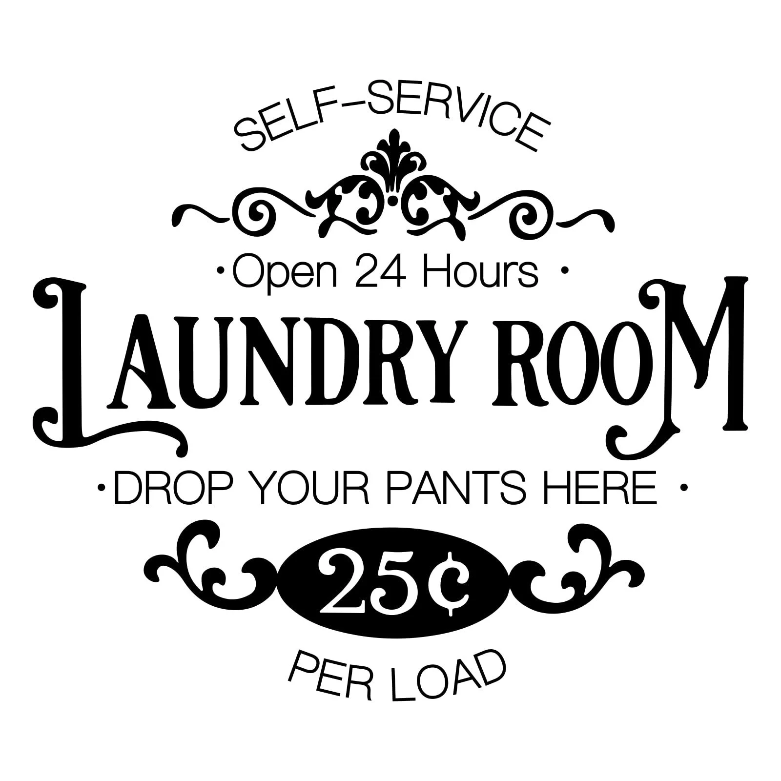 Наклейка на стіну SUPERDANT Пральня самообслуговування Self Service Laundry Open 24 Hours Drop You Pants Here вінілова 29 x 42 см, фото №1