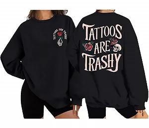 Унисекс Толстовка Tattoos Are Trashy Funny Sarcasm Tattoo Shirt - Фото 1