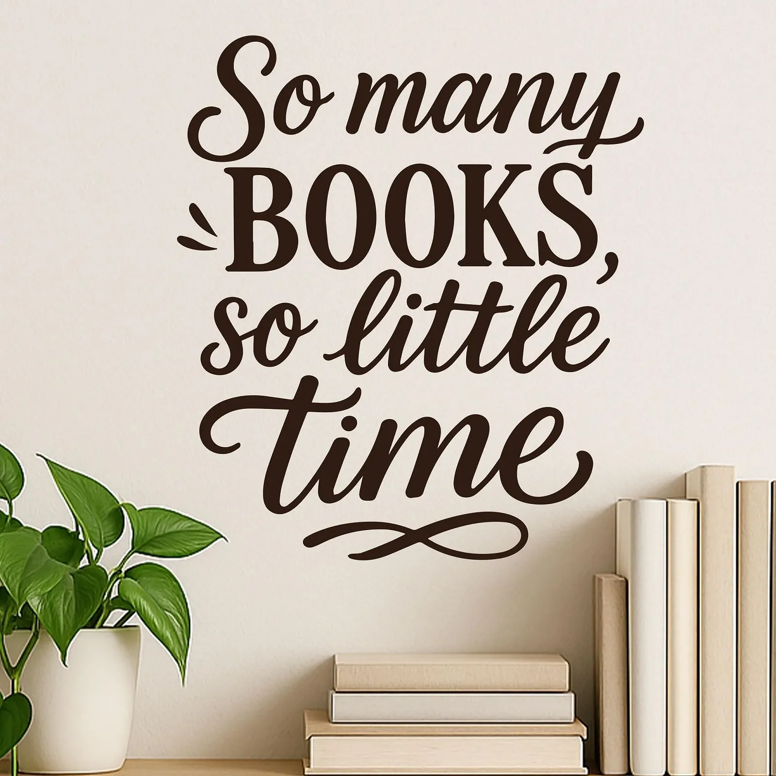 Наклейка на стіну «So Many Books, So Little Time» 30 x 33 см, фото №1 Наклейка на стіну «So Many Books, So Little Time» 30 x 33 см, фото №1