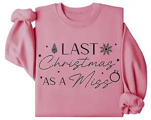 Свитшот Последнее Рождество в качестве Мисс - Фото 1