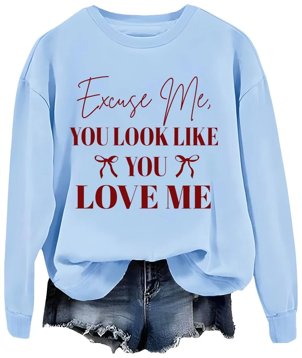 Толстовка Unisex Excuse Me You Look Like You Love Me Valentine Coquette Bow Shirt, фото №1