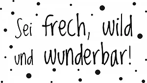 Наклейка на стіну GRAZDesign "Sei Frech Wild und Wunderbar" 100 см synthetic.ua - Фото 1