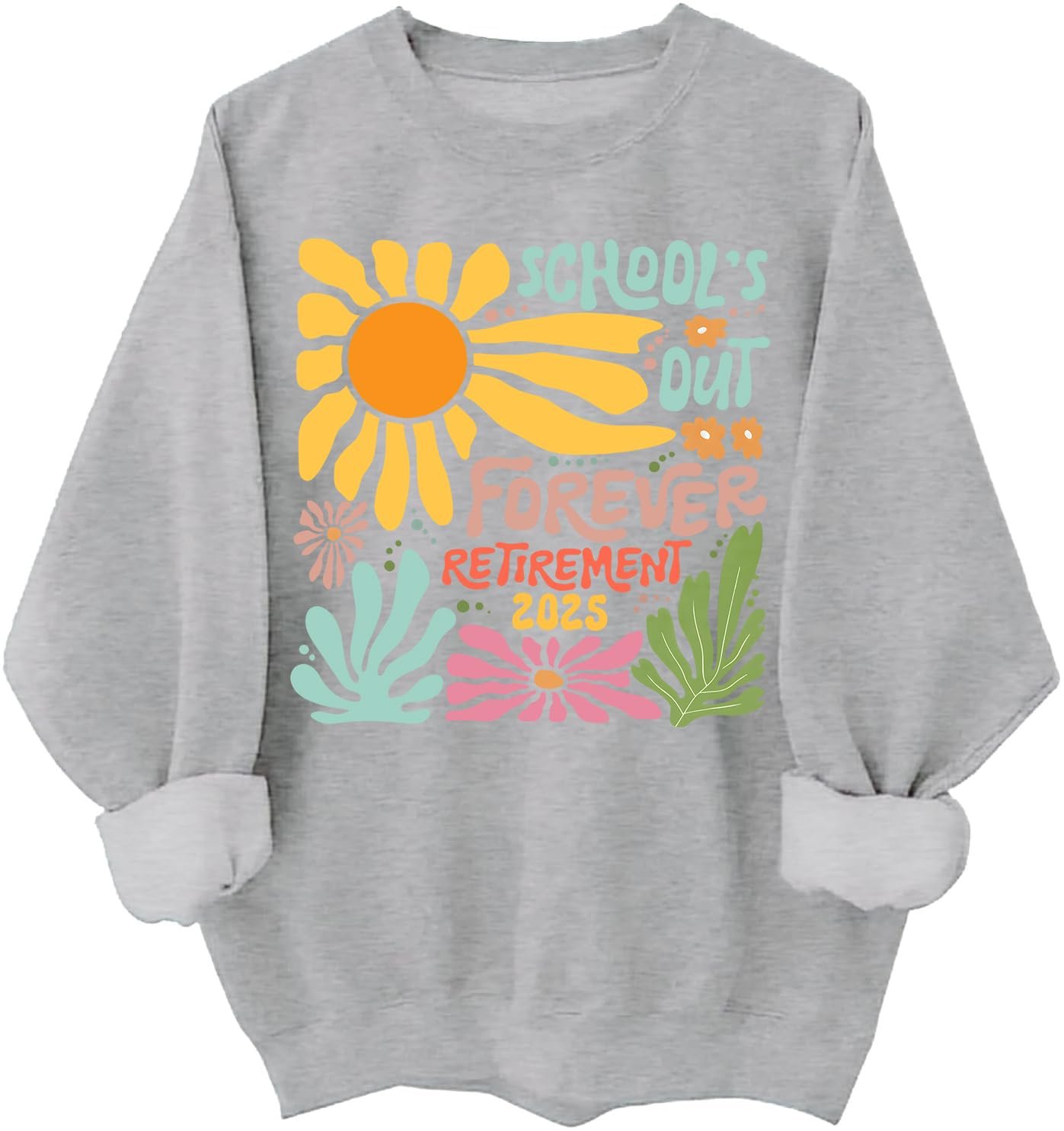 Свитшот School is Out Forever Teacher Retirement 2025 Ретро Floral Retired Teacher Gift, фото №1