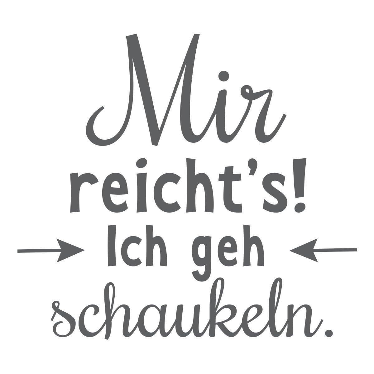 Наклейка на стіну Wandkings 'mir reicht's ich geh Schaukeln' 5 розмірів 2 кольори сірий, фото №3
