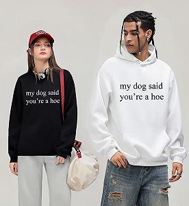 Толстовка с капюшоном My Dog Said You're A Hoe Sweatshirt Lustiges Hunde-Shirt Unisex synthetic.ua - Фото 1