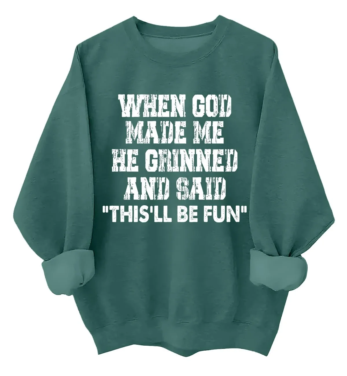 Свитшот 'Когда Бог Создал Меня, Он Сказал, Это Будет Весело' Забавная саркастическая фраза 'Когда Бог Создал Меня' Унисекс, фото №1