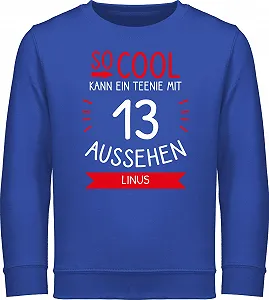 Свитшот Shirtracer 13th - So Cool Can A Teenie with 13 Look with Name Teenager Will Be 13 Thirteenth Birthday - Фото 1