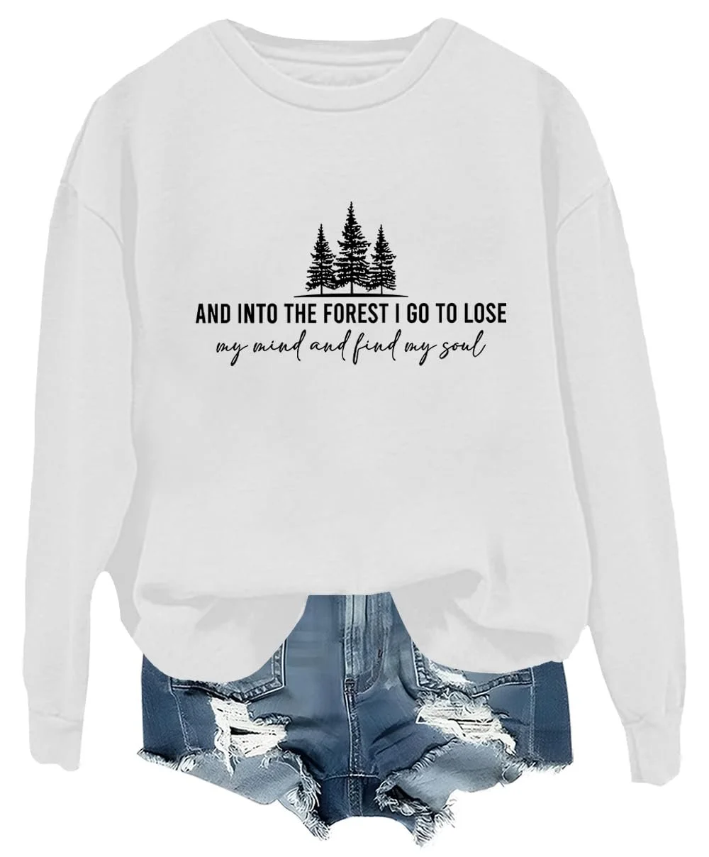 Світшот And Into The Forest I Go To Lose My Mind And Find My Soul Camping Shirt Letter Print Tops, фото №1