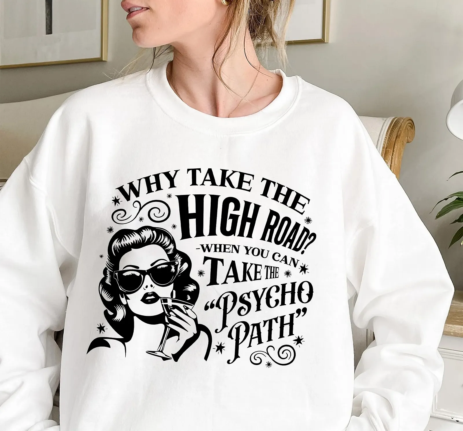 Смішна гумористична саркастична кофта з написом "Why Take The High Road When You Can Take The Psycho Path", фото №2