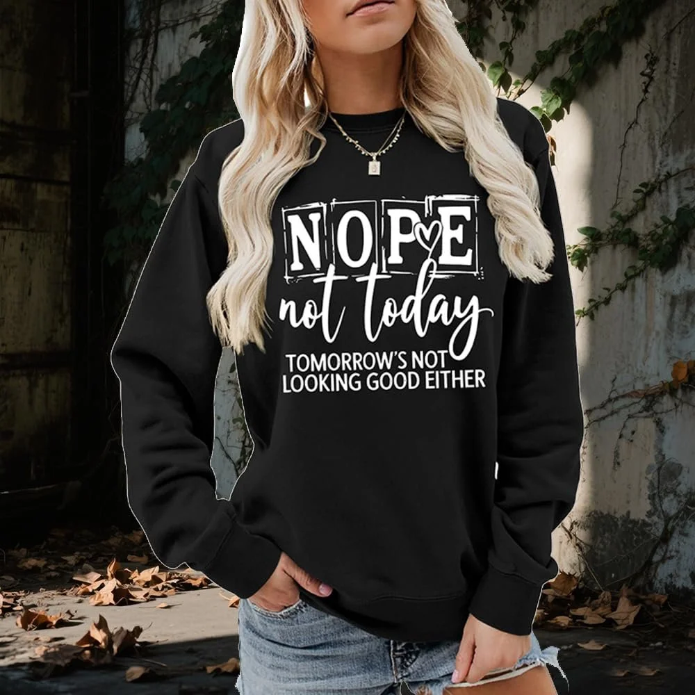 Жіноча Толстовка MLZHAN Nope Not Today Tomorrow's Not Looking Good Either, фото №2