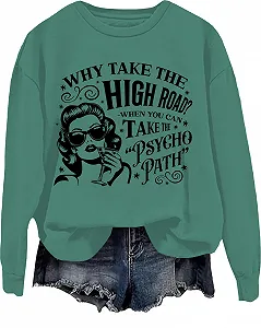 Смешная юмористическая саркастическая футболка с надписью "Why Take The High Road When You Can Take The Psycho Path" - Фото 1