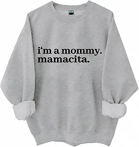 Толстовка I'm a Mommy Mamacita, рубашка с цитатами о маме, смешные милые топы с длинными рукавами для мамы - Фото 1